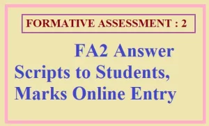FA2 Answer Scripts to Students, Marks Online Entry Time