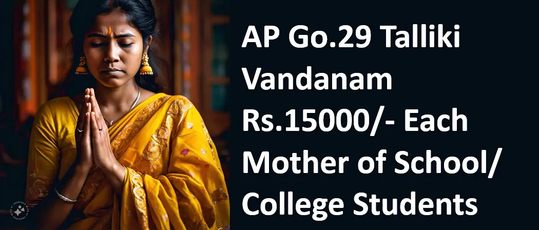 Go.29 Talliki Vandanam Scheme Rs.15,000 for All Mothers