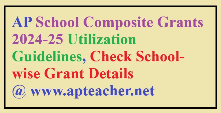 AP School Composite Grants 2024-25 Utilization Guidelines, Check School-wise Grant Details