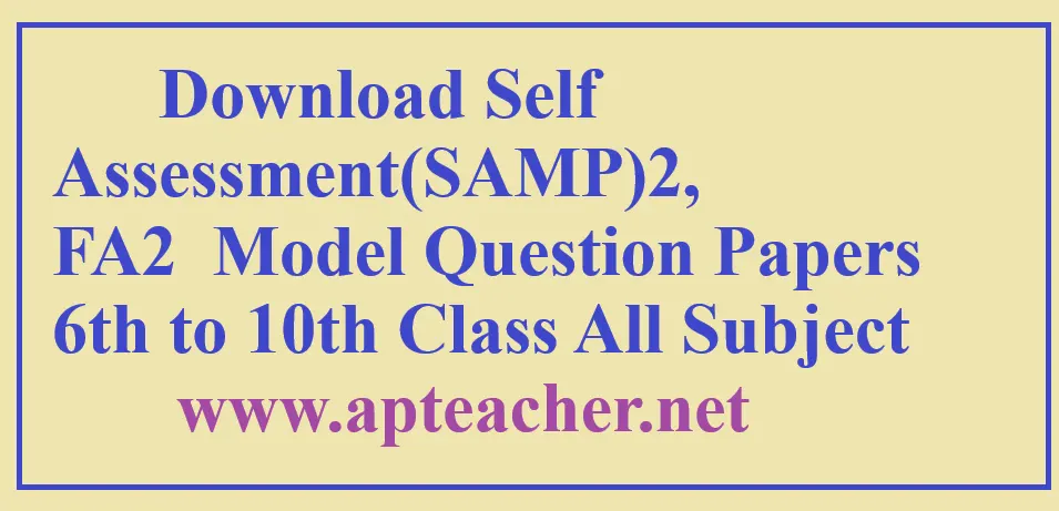 6th to 10t Class Self Assessment2(SAMP2), FA2 Model Papers Download PDF