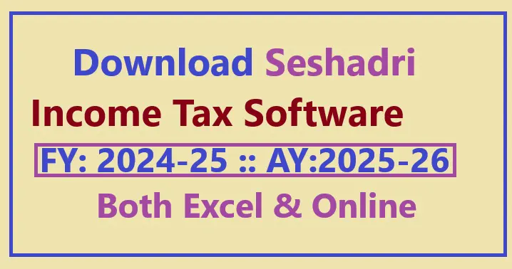 Seshadri Income Tax Software FY:2024-25(AY:25-26)