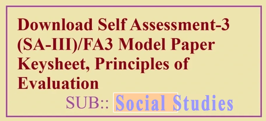 Self Assessment3(SAMP3)/FA3 Social Studies Key Sheet Principles of Evaluation